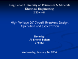 High Voltage DC Circuit Breakers Design, Operation and Expectation