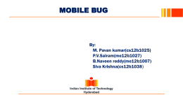 MOBILE BUG - Indian Institute of Technology, Hyderabad