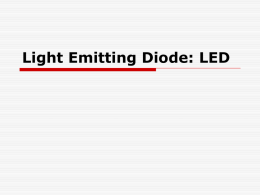 Light Emitting Diode (L.E.D.)