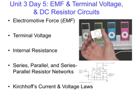 Unit 3 Day 5: EMF & Terminal Voltage, & DC Resistor Circuits