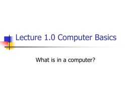 Lecture 1.0 Computer Basics