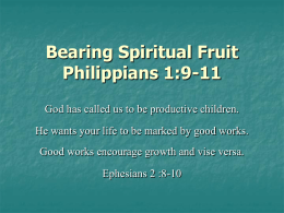 Bearing Spiritual Fruit Philippians 1:9-11