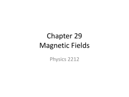 Chapter 29 Magnetic Fields - Kennesaw State University