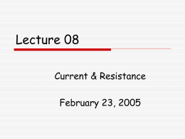 Lecture 08 -Resistance and Current