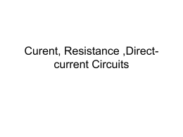 Curent, Resistance ,Direct-current Circuits