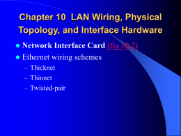 Chapter 10 LAN Wiring, Physical Topology, and Interface Hardware