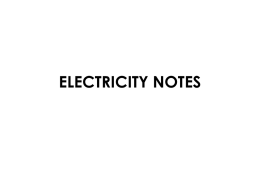 ELECTRICITY NOTES