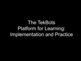 The TekBots Platform for Learning
