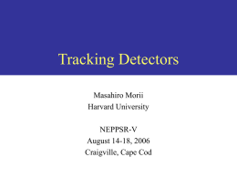 Tracking Detectors - Harvard University Department of Physics