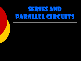 Series and Parallel Circuits - Mrs. Anthony