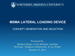 MSMA Lateral Loading Device