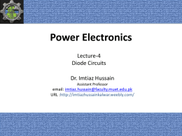 Lecture-4: Diode Circuits - Dr. Imtiaz Hussain