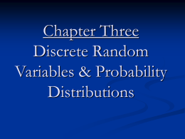 Chapter Three Discrete Random Variables & Probability