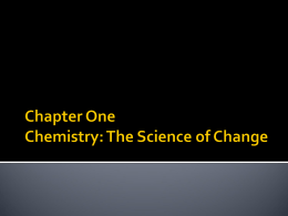 Chapter One Chemistry: The Science of Change