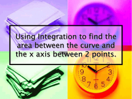 Using Integration to find the area between the curve and