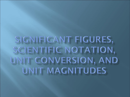 Significant Figures, Scientific Notation, Unit Conversion