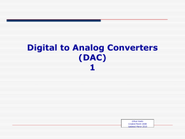 Digital to Analog Converters (DAC)