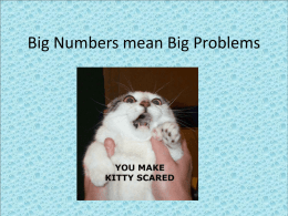Big Numbers mean Big Problems