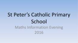 Maths Information Evening - St. Peter`s Catholic Primary School