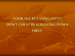 YOUR AGE BY EATING OUT!!! DON`T CHEAT BY SCROLLING