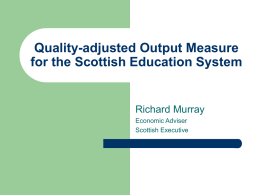 Measuring the Quality of the Scottish Education System
