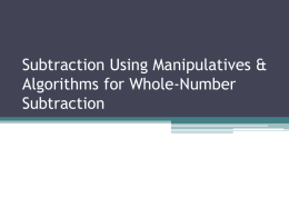 Subtraction Using Manipulatives & Algorithms for Whole