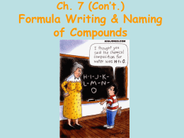 Ch. 7 (Con`t.) Formula Writing & Naming of Compunds