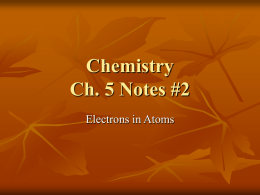 Chemistry Ch. 5 Notes #2