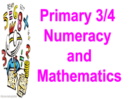 P3 and 4 Numeracy and Mathematics