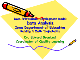 “No Child Left Behind” Iowa established a performance trajectory for