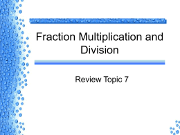 Fraction Multiplication & Division Review