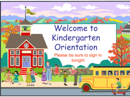 Welcome to Kindergarten Orientation