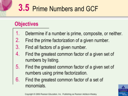 To find the greatest common factor using prime factorization