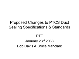 Proposed Changes to PTCS Duct Sealing Specifications & Standards