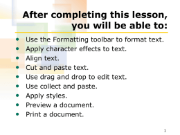 Using the Formatting Toolbar to Format Text To apply a bold attribute