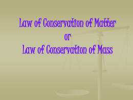 Law of Conservation of Matter or Law of Conservation of