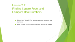 Lesson 2.7 Finding Square Roots and Compare Real Numbers