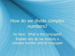 How do we divide complex numbers?