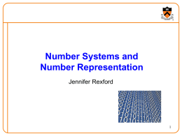 Number Systems and Number Representation Jennifer Rexford 1