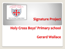 Signature Project Holy Cross Boys` Primary school Gerard Wallace