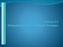 Section 2.5 Midpoint Formulas and Right Triangles