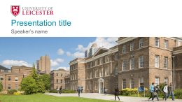 Widescreen examples - University of Leicester