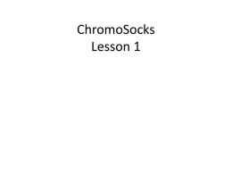 ChromoSocks Lesson 1