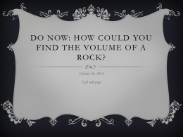 Do Now: Illustrate the steps you need to take to find the volume of an