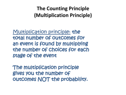 The Counting Principle (Multiplication Principle)