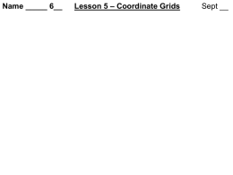 Name _____ 6__ Lesson 5 – Coordinate Grids