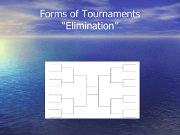 Forms of Tournaments *Elimination*