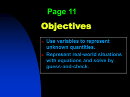 Objectives Use variables to represent unknown quantities