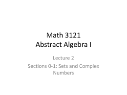 Math 3121 Lecture 2 Sections 0-1 Sets and Complex Numbers