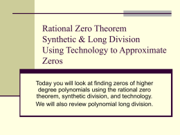 Irrational Zeros Rational Zero Theorem Synthetic & Long Division